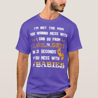 Camiseta Eu Não Sou A Mãe Com Quem Você Quer Menos
