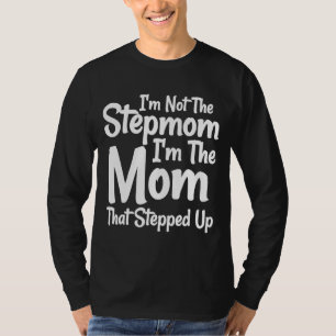 Camiseta Eu não sou a Stepman, sou a mãe que me surpreendeu