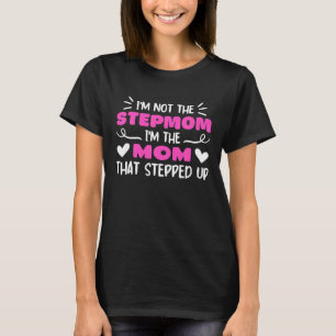 Camiseta Eu não sou a Stepman, sou a mãe que me surpreendeu