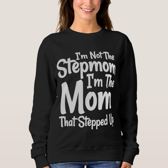 Camiseta Eu não sou a Stepman, sou a mãe que me surpreendeu (Frente)