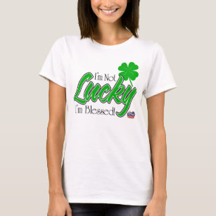 Camiseta Eu não sou afortunado, mim sou abençoado! Irlandês