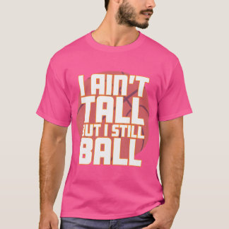 Camiseta Eu Não Sou Alto Mas Ainda Bato Um Belo Basquete
