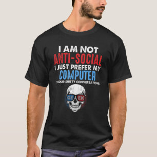 Camiseta Eu Não Sou Anti-Social Eu Apenas Prefiro Meu Comp
