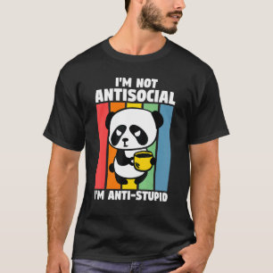 Camiseta Eu não sou antissocial, sou anti-estupidez dos Pan
