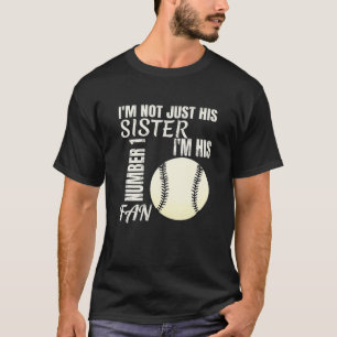 Camiseta Eu não sou apenas a irmã dele. Sou o maior fã dele