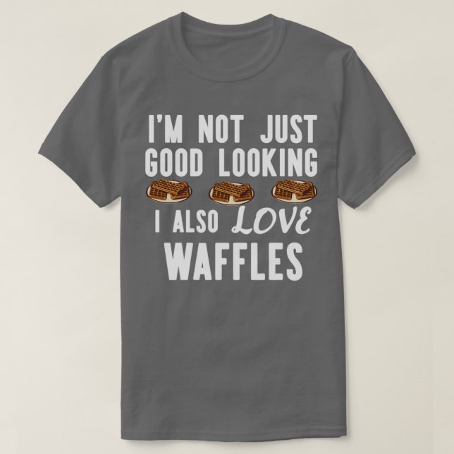 Camiseta Eu Não Sou Apenas Bonita, Eu Também Adoro Waffles  (Frente do Design)