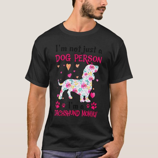 Camiseta Eu não sou apenas uma Mamãe de Dachshund para Cach (Frente)