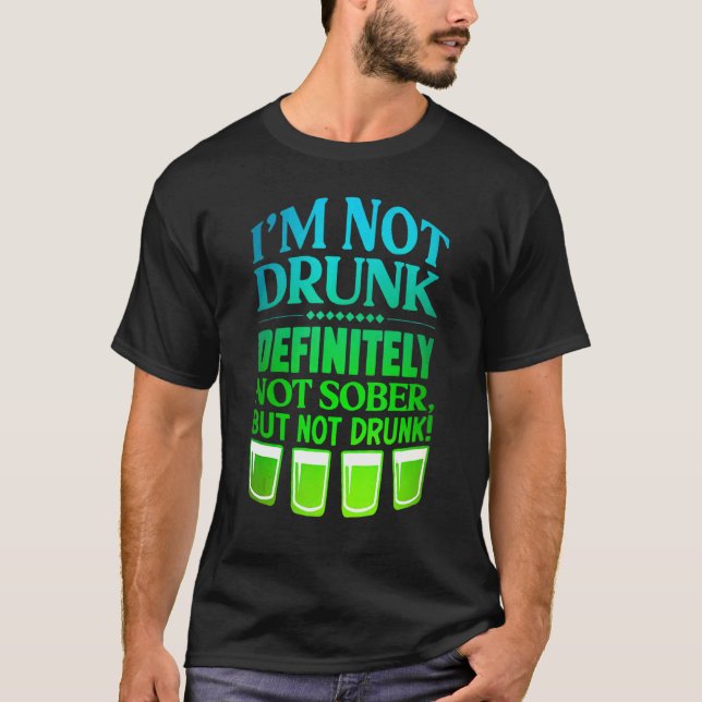 Camiseta Eu não sou Bebado Definitivamente Não Sóbrio, mas  (Frente)