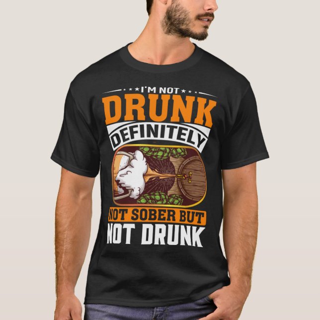Camiseta Eu não sou Bebado Definitivamente Não Sóbrio, mas  (Frente)