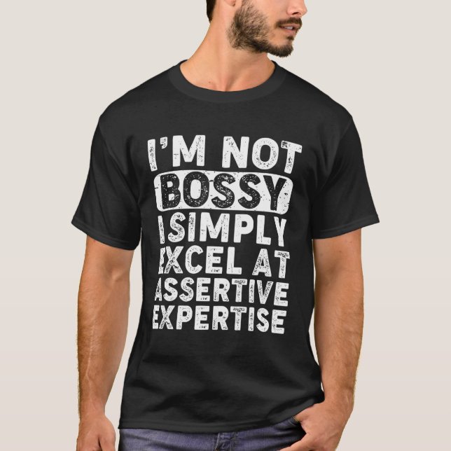 Camiseta Eu Não Sou Bóstico Eu Simplesmente Excel Em Experi (Frente)