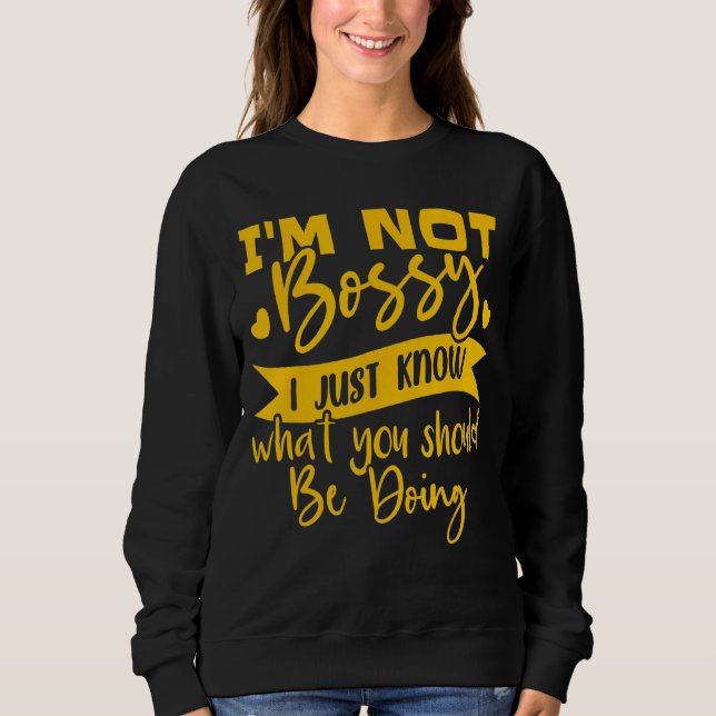 Camiseta Eu não sou chefe. Eu só sei o que você deveria est (Frente)