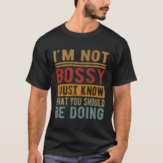 Camiseta Eu Não Sou Chefe Eu Só Sei O Que Você Deveria Esta