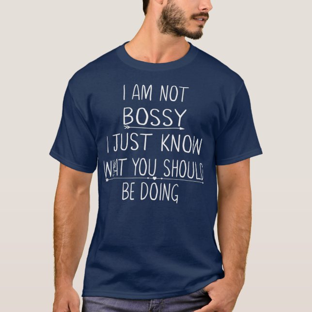 Camiseta Eu Não Sou Chefe Eu Só Sei O Que Você Deveria Ser (Frente)