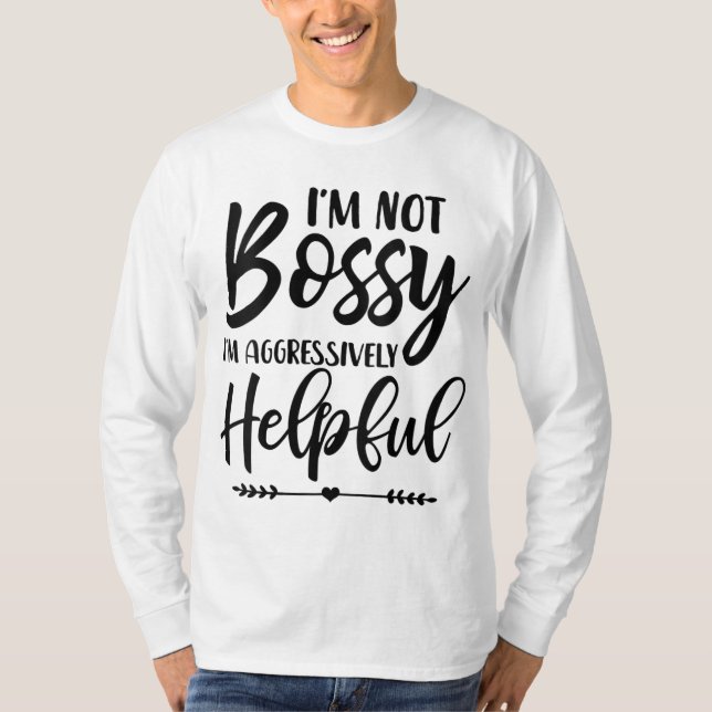 Camiseta Eu não sou chefe. Sou agressivamente útil. (Frente)