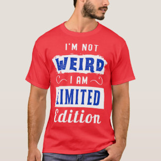 Camiseta Eu Não Sou Estranho Im Limited Edition