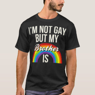 Camiseta Eu Não Sou Gay, Mas Meu Irmão É Igualdade De Gêner
