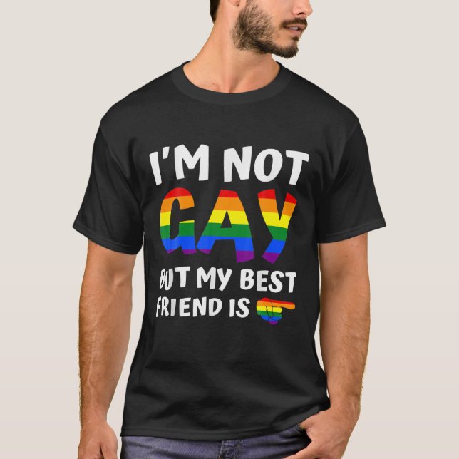 Camiseta Eu não sou Gay, mas meu melhor amigo é um Gay engr (Frente)