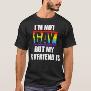 Camiseta Eu Não Sou Gay, Mas Meu Namorado É LGBTQ Engraç