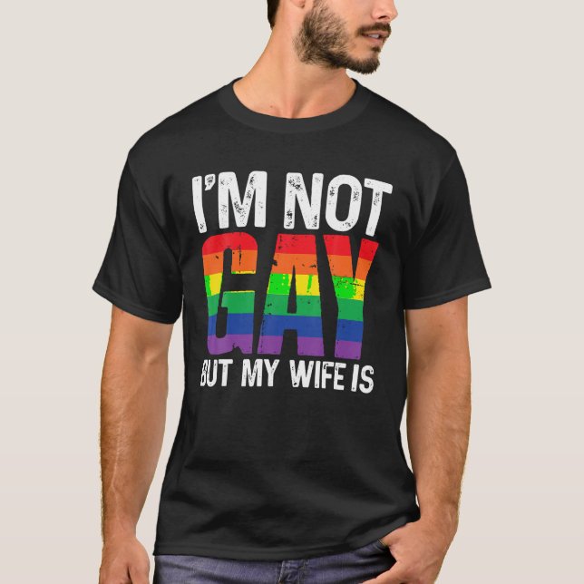 Camiseta Eu não sou Gay, mas minha esposa é engraçada Casam (Frente)