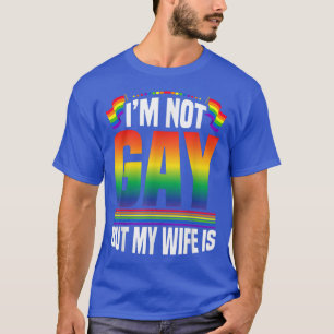 Camiseta Eu não sou gay, mas minha esposa é LGBT Orgulho ga