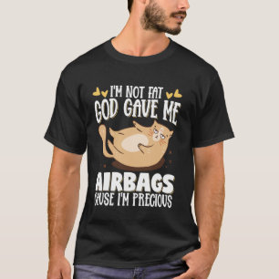 Camiseta Eu não sou gordo Deus me deu airbags porque eu sou