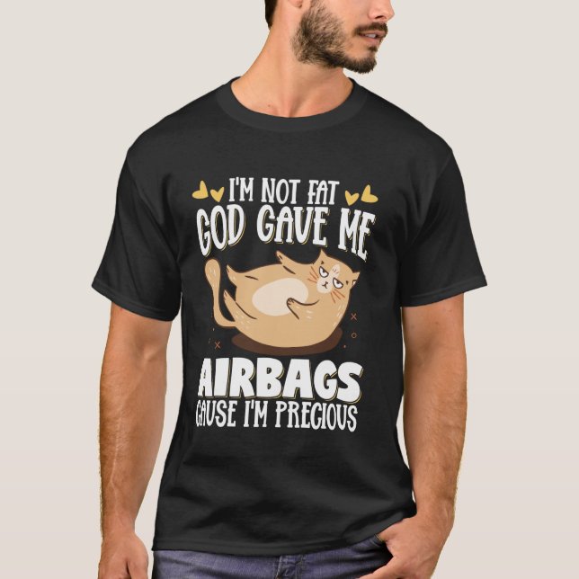 Camiseta Eu não sou gordo Deus me deu airbags porque eu sou (Frente)