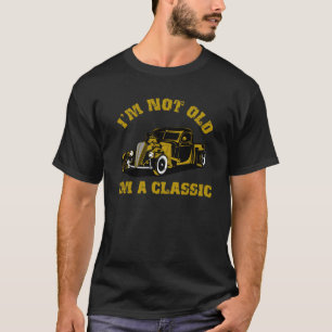 Camiseta Eu não sou idoso. Eu sou um carro vintage clássico