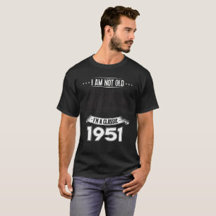 Camiseta Eu não sou idoso mim sou um clássico. Nascer em