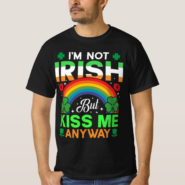 Camiseta Eu Não Sou Irlandês Me Beija De Qualquer Forma Dia (Frente)