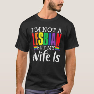 Camiseta Eu não sou lésbica, mas minha esposa é Lgbt Rainbo
