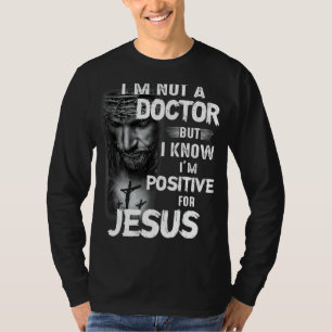 Camiseta Eu não sou médico, mas sei que sou positivo por Je