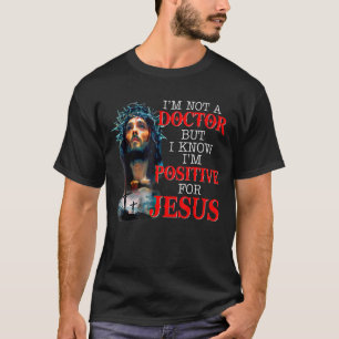 Camiseta Eu não sou médico, mas sei que sou positivo por Je