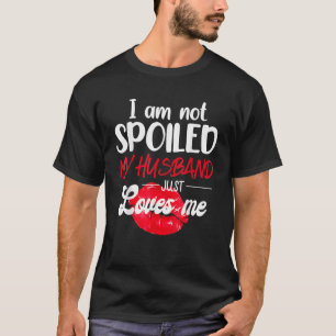 Camiseta Eu não sou mimado. Meu marido me ama Casais Val.