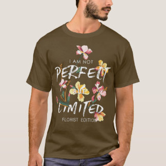Camiseta Eu não sou perfeito, mas limitado, Florist Edition