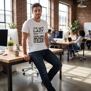 Camiseta Eu não sou preguiçoso   Design de baixa autonomia 