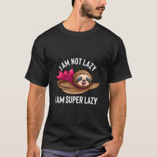 Camiseta Eu Não Sou Preguiçoso Eu Sou Muito Preguiçoso E En