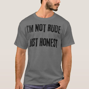 Camiseta Eu Não Sou Rude Apenas O Honesto Engraçado Snarky