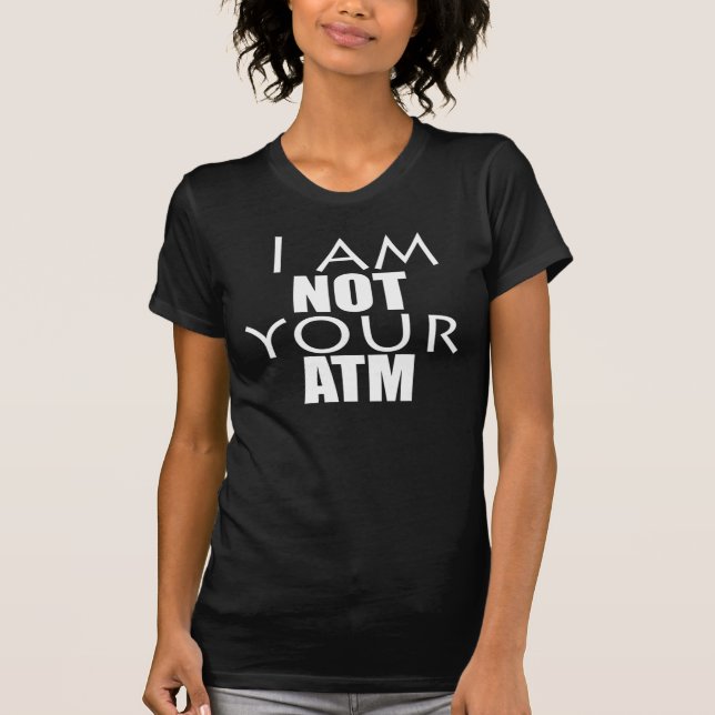 Camiseta Eu não sou seu ATM (Frente)