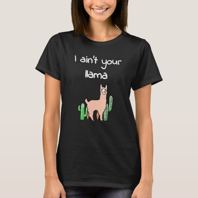 Camiseta Eu Não Sou Sua Lhama (Frente)