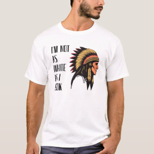Camiseta Eu não sou tão branco quanto parece   Gráfico insp
