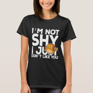 Camiseta Eu Não Sou Tímido Eu Só Não Gosto De Você Apresent