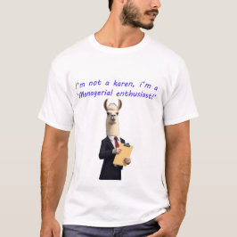 Camiseta Eu não sou um ditado karen