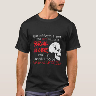 Camiseta Eu Não Sou Um Esforço De Assassino Em Série