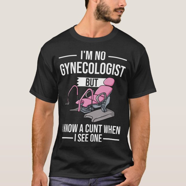 Camiseta Eu não sou um ginecologista Presente Amateur Gyno  (Frente)