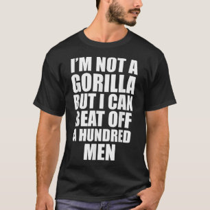 Camiseta Eu não sou um gorila, mas posso derrotar 100 homen
