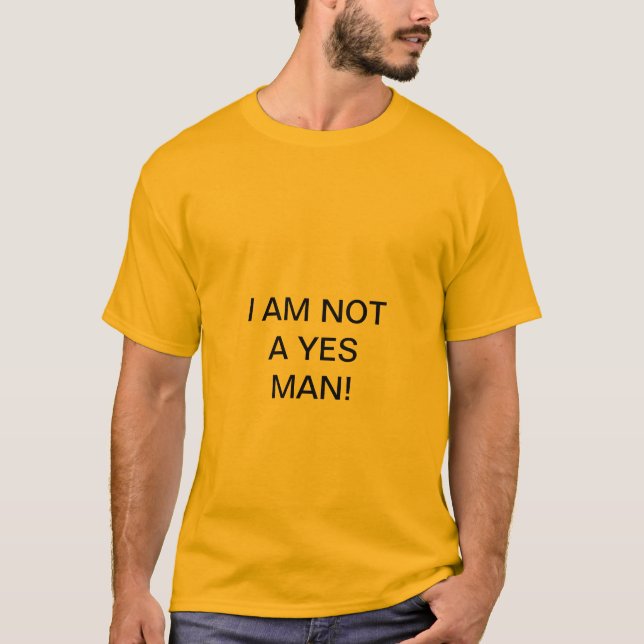 CAMISETA EU NÃO SOU UM HOMEM SIM! (Frente)