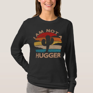Camiseta Eu Não Sou Um Hugger Shirt Engraçado Cactus Vintag