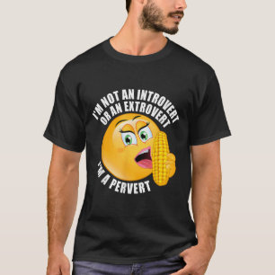Camiseta Eu não sou um introvertido ou um extrovertido Eu s