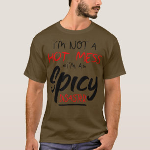 Camiseta Eu Não Sou Um Mal Quente Eu Sou Um Desastre Espict