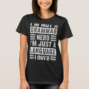 Camiseta Eu não sou um Nerd de gramática Eu sou apenas um R